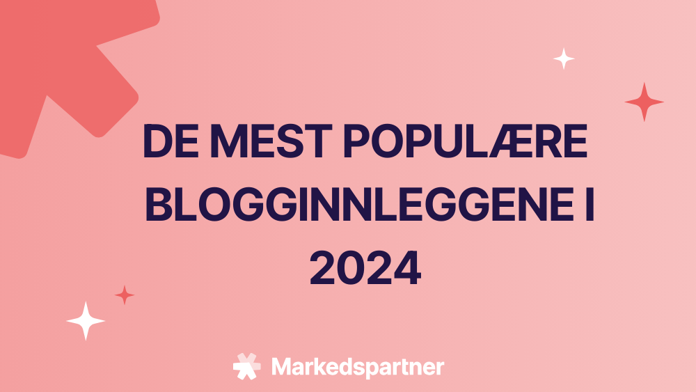 Fikk du med deg disse populære artiklene på Inboundbloggen i 2024?